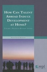 Enlarge image Cover: How Can Talent Abroad Induce Development at Home? - Migration Policy Institute