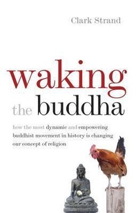 Enlarge image Cover: Waking the Buddha - Middleway Press