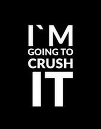 Abbildung von: I'm Going to Crush It - Createspace Independent Publishing Platform
