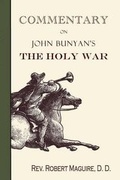 Cover: Commentary on John Bunyan's The Holy War - Curiosmith