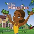 Cover: Meko and The Money Tree - Createspace Independent Publishing Platform