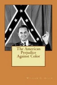 Enlarge image Cover: The American Prejudice Against Color - Createspace Independent Publishing Platform