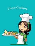 Cover: I Lover Cooking - Createspace Independent Publishing Platform
