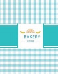 Enlarge image Cover: BAKERY House - Createspace Independent Publishing Platform