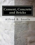 Cover: Cement, Concrete and Bricks - Createspace Independent Publishing Platform