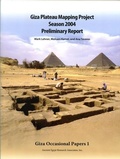 Cover: Giza Plateau Mapping Project Season 2004 Preliminary Report - Ancient Egypt Research Associates