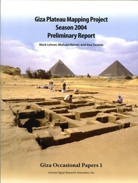 Enlarge image Cover: Giza Plateau Mapping Project Season 2004 Preliminary Report - Ancient Egypt Research Associates