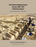 Cover: Giza Plateau Mapping Project Seasons 2006-2007 Preliminary Report - Ancient Egypt Research Associates