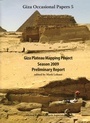 Cover: Giza Plateau Mapping Project Season 2009 Preliminary Report - Ancient Egypt Research Associates