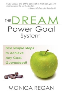 Abbildung von: The DREAM Power Goal System - Expert Author Publishing