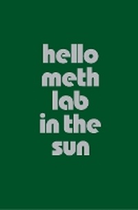 Enlarge image Cover: Hello Meth Lab in the Sun - Ballroom Marfa