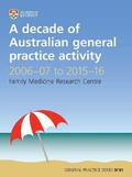 Cover: A Decade of Australian General Practice Activity 2006-07 to 2015-16 - Sydney University Press