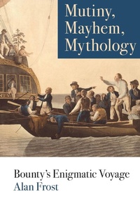 Enlarge image Cover: Mutiny, Mayhem, Mythology - Sydney University Press