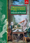 Cover: A Performer's Guide to Music of the Classical Period - Associated Board of the Royal Schools of Music