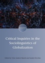 Cover: Critical Inquiries in the Sociolinguistics of Globalization - Multilingual Matters