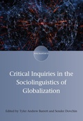Cover: Critical Inquiries in the Sociolinguistics of Globalization - Multilingual Matters