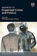 Cover: Handbook of Organised Crime and Politics - Edward Elgar Publishing
