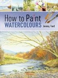 Cover: How to Paint Watercolours - Search Press Ltd