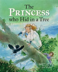 Enlarge image Cover: The Princess who Hid in a Tree - Bodleian Library