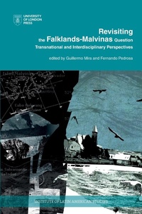 Enlarge image Cover: Revisiting the Falklands-Malvinas Question - University of London Press