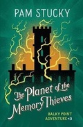 Cover: The Planet of the Memory Thieves - Wishing Rock Press