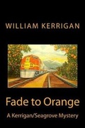 Cover: Fade to Orange - William Kerrigan