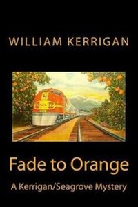Enlarge image Cover: Fade to Orange - William Kerrigan