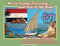 Cover: We're Going Traveling and You're My Ride Volume 1 - Brainiac Bloomers, LLC