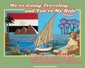 Cover: We're Going Traveling and You're My Ride Volume 1 - Brainiac Bloomers, LLC