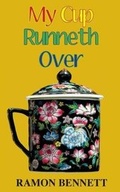 Cover: My Cup Runneth Over - Shekinah Books LLC