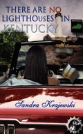 Cover: There are No Lighthouses in Kentucky - Cacoethes Publishing House, LLC