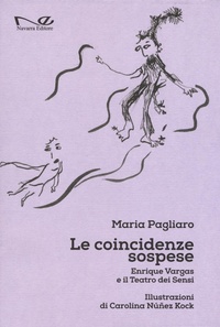 Abbildung von: Le coincidenze sospese. Enrique Vargas e il teatro dei sensi - Navarra Editore