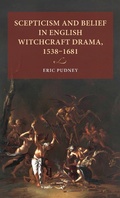 Cover: Scepticism and Belief in English Witchcraft Drama, 1538-1681 - Lund University Press,Sweden