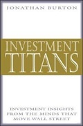 Cover: Investment Titans: Investment Insights from the Minds that Move Wall Street - McGraw-Hill Professional