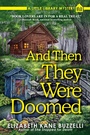 Cover: And Then They Were Doomed - Crooked Lane Books