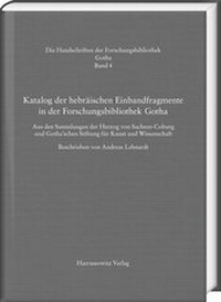 Abbildung von: Katalog der hebräischen Einbandfragmente der Forschungsbibliothek Gotha. Aus den Sammlungen der Herzog von Sachsen-Coburg und Gotha'schen Stiftung für Kunst und Wissenschaft - Harrassowitz Verlag
