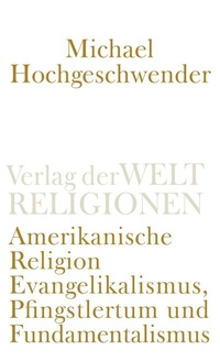 Abbildung von: Amerikanische Religion - Verlag der Weltreligionen