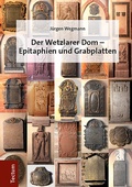 Cover: Der Wetzlarer Dom - Epitaphien und Grabplatten - Tectum Wissenschaftsverlag
