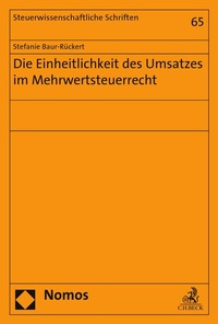 Abbildung von: Die Einheitlichkeit des Umsatzes im Mehrwertsteuerrecht - Nomos