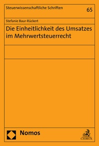 Abbildung von: Die Einheitlichkeit des Umsatzes im Mehrwertsteuerrecht - Nomos