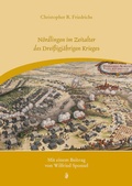 Cover: N&ouml;rdlingen im Zeitalter des Drei&szlig;igj&auml;hrigen Krieges - Verlag PH.C.W. SCHMIDT bei Rudolph Druck