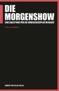 Cover: Die Morgenshow - Herbert von Halem Verlag