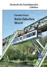 Abbildung von: Kein falsches Wort! - Liebaug-Dartmann