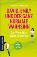 Cover: David, Emily und der ganz normale Wahnsinn: Der Work-Life-Balance-Roman - Frankfurter Allgemeine Buch