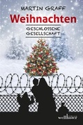 Cover: Weihnachten - Geschlossene Gesellschaft - Wellh&ouml;fer Verlag