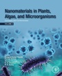 Cover: Nanomaterials in Plants, Algae and Microorganisms - Academic Press