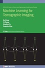 Cover: Machine Learning for Tomographic Imaging - Institute of Physics Publishing