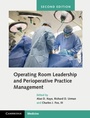 Cover: Operating Room Leadership and Perioperative Practice Management - Cambridge University Press
