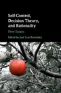 Cover: Self-Control, Decision Theory, and Rationality - Cambridge University Press