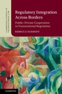 Cover: Regulatory Integration Across Borders - Cambridge University Press